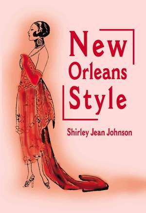 New Orleans Style de Shirley Jean Johnson