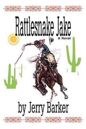 Rattlesnake Jake de Jerry Barker