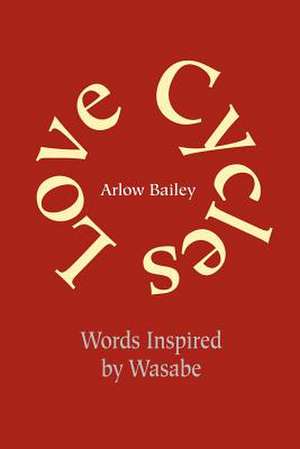 Love Cycles de Arlow Bailey