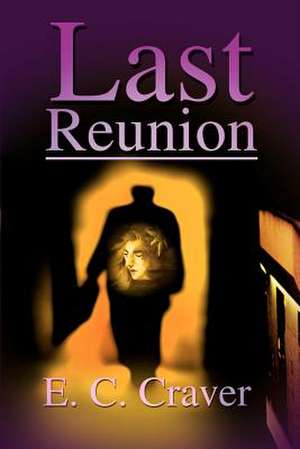 Last Reunion de E. C. Craver