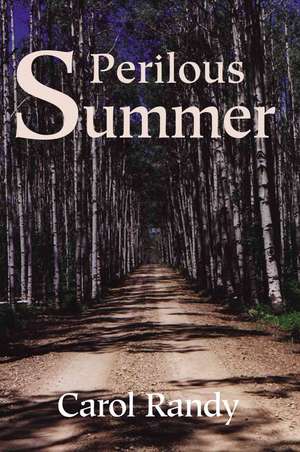 Perilous Summer de Carol Randy