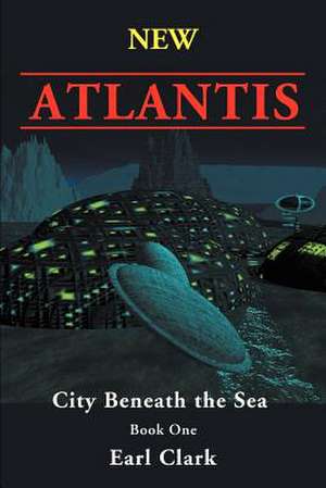 New Atlantis de Earl E. Clark