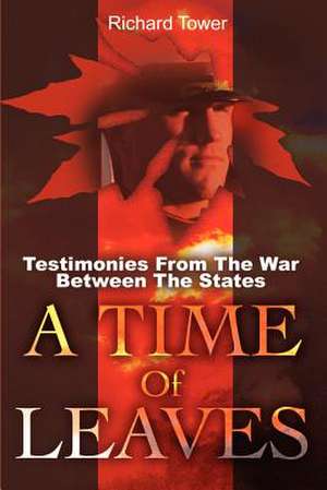 A Time of Leaves de Richard L. Towers