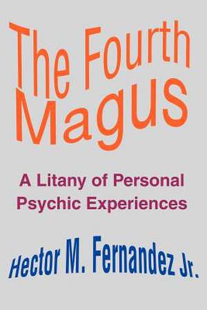 The Fourth Magus de Hector M. Fernandez