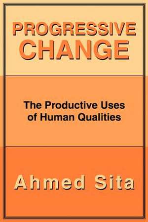 Progressive Change de Ahmed Sita