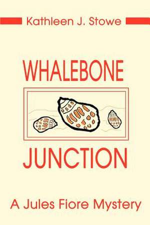 Whalebone Junction de Kathleen J. Stowe