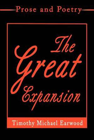 The Great Expansion de Timothy Michael Earwood