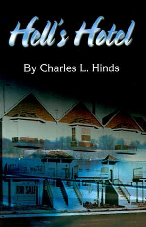 Hell's Hotel de Charles L. Hinds