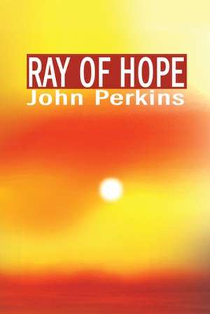 Ray of Hope de John Perkins