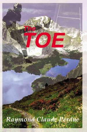 The Toe de Raymond Claude Perdue