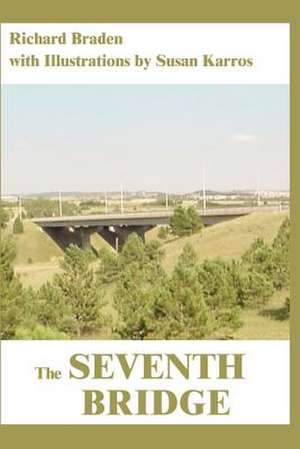 The Seventh Bridge de Richard Braden