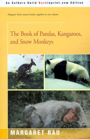 The Book of Pandas, Kangaroos, and Snow Monkeys de Margaret Rau