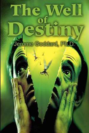 The Well of Destiny de Jerome Goddard