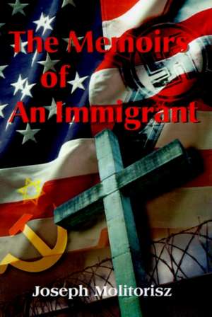 The Memoirs of an Immigrant de Joseph Molitorisz