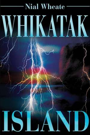 Whikatak Island de Nial Wheate