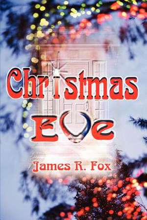 Christmas Eve de James R. Fox