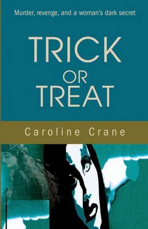 Trick or Treat de Caroline Crane