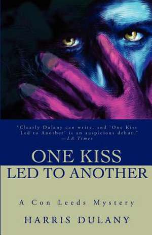 One Kiss Led to Another de Harris Dulany