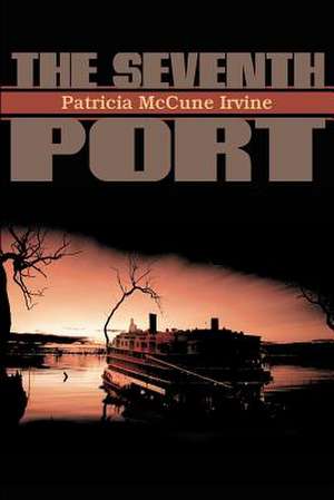 The Seventh Port de Patricia McCune Irvine