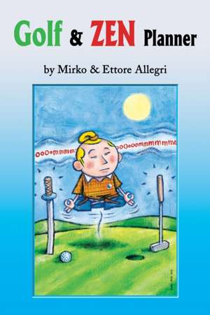 Golf & Zen Planner de Mirko Allegri