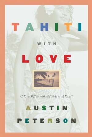 Tahiti with Love de Austin Peterson