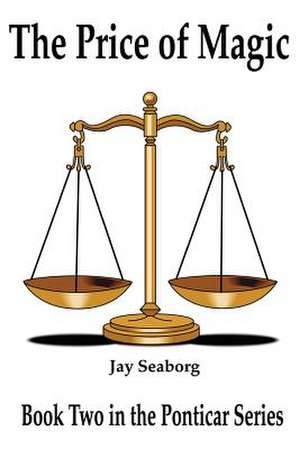 The Price of Magic de Jay Seaborg