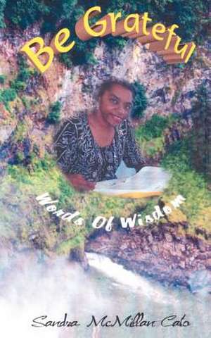 Be Grateful de Sandra McMilliancato