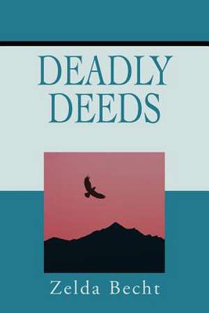 Deadly Deeds de Zelda Becht