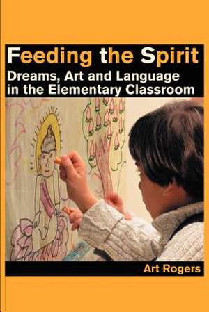 Feeding the Spirit de Art Rogers