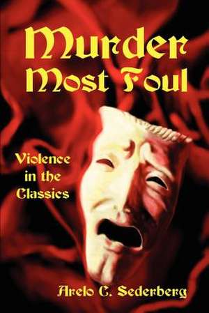 Murder Most Foul de Arelo C. Sederberg