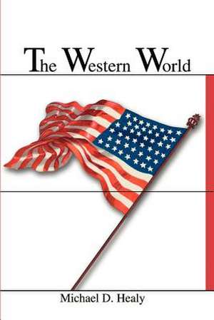 Western World de Michael D. Healy