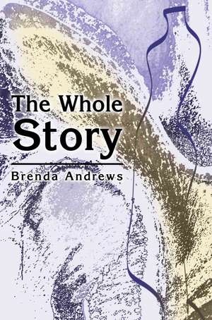 The Whole Story de Brenda Andrews