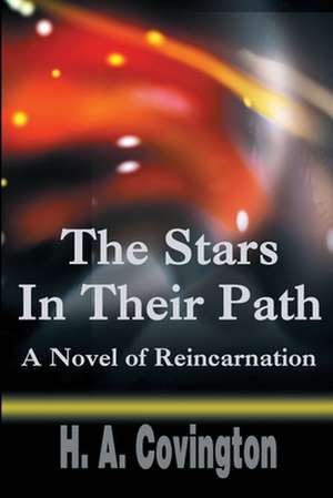 The Stars in Their Path de Harold A. Covington