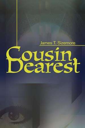 Cousin, Dearest de James T. Sizemore