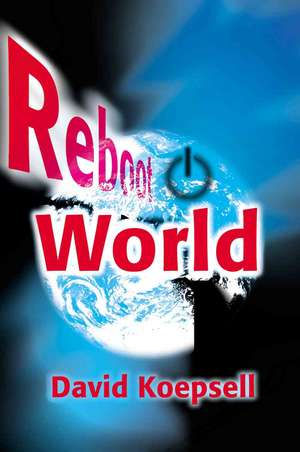 Reboot World de David R. Koepsell