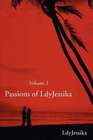 Passions of Ldyjessika de Ldyjessika