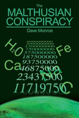 The Malthusian Conspiracy de Dave Monroe