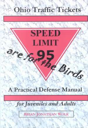 Ohio Traffic Tickets Are for the Birds de Brian Jonathan Wolk