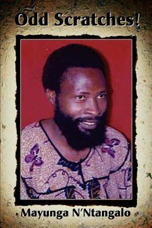 Odd Scratches! de Mayunga M. N'Ntangalo