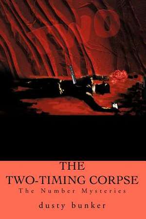 The Two-Timing Corpse de Dusty Bunker