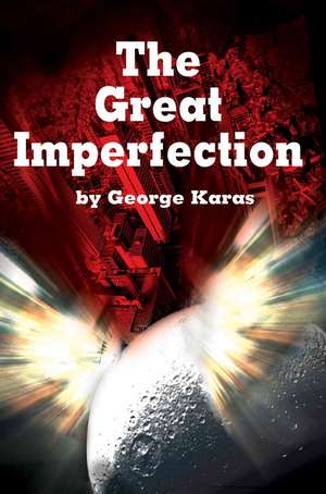 The Great Imperfection de George E. Karas