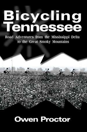 Bicycling Tennessee de Owen Proctor