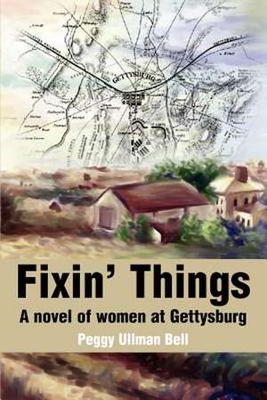 Fixin' Things de Peggy Ullman Bell