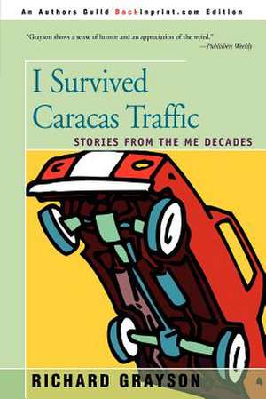 I Survived Caracas Traffic de Richard Grayson