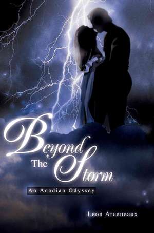 Beyond the Storm de Leon M. Arceneaux