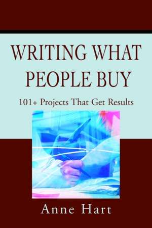 Writing What People Buy de Anne Hart