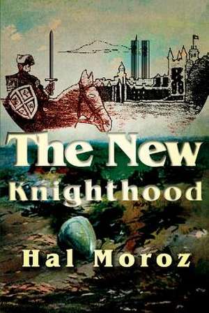 The New Knighthood de Hal Moroz