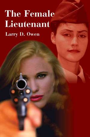 The Female Lieutenant de Larry Owen