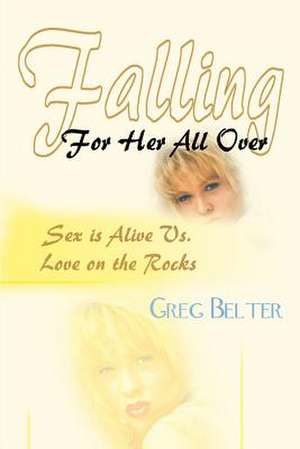 Falling for Her All Over de Greg Belter