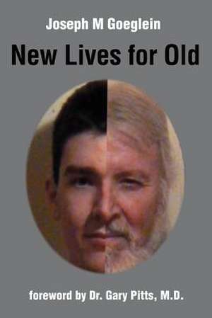 New Lives for Old de Joseph M. Goeglein